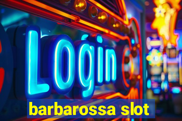 barbarossa slot