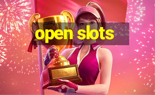 open slots