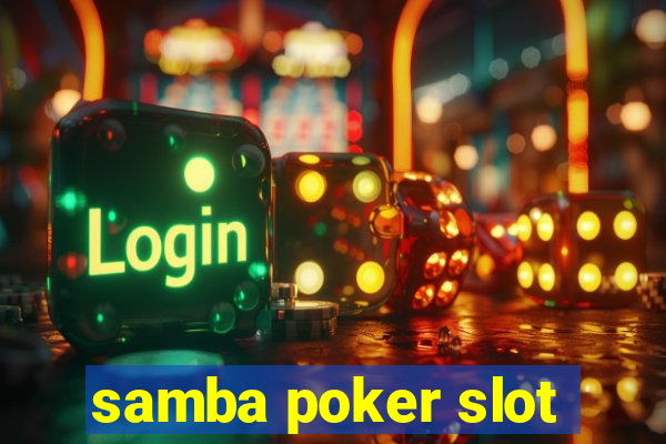 samba poker slot