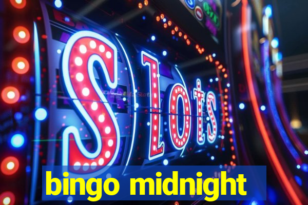 bingo midnight