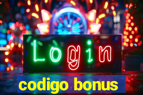 codigo bonus