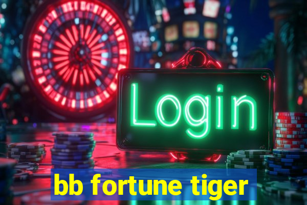 bb fortune tiger