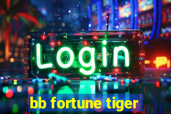 bb fortune tiger