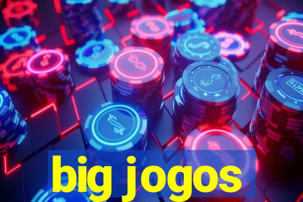 big jogos