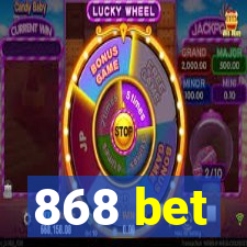 868 bet