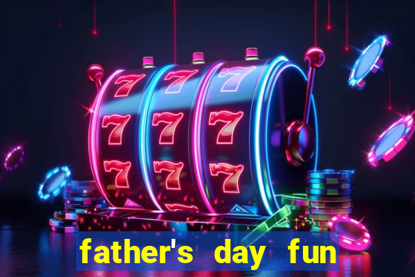 father's day fun slot quest