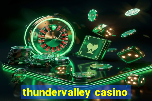 thundervalley casino