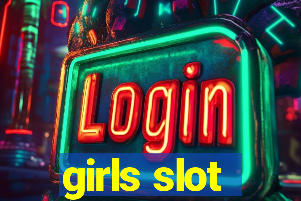 girls slot