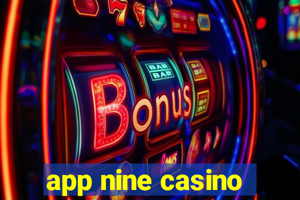 app nine casino