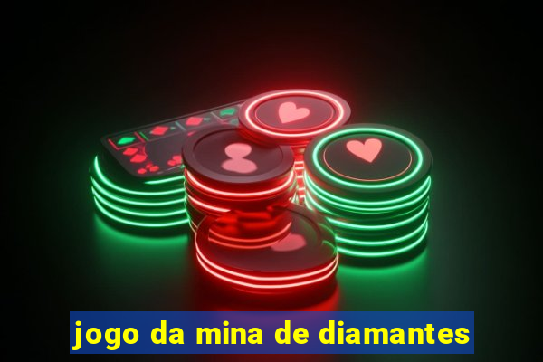 jogo da mina de diamantes