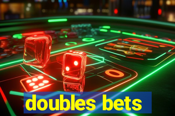 doubles bets