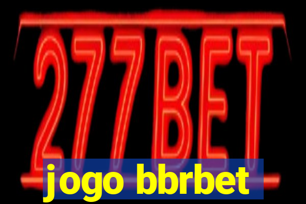 jogo bbrbet