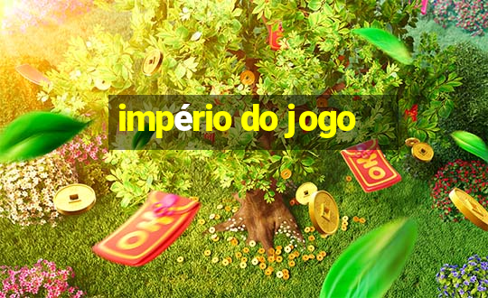 império do jogo