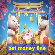 bet money line