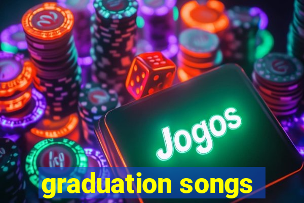 graduation songs