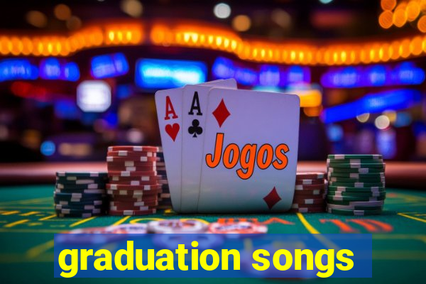 graduation songs