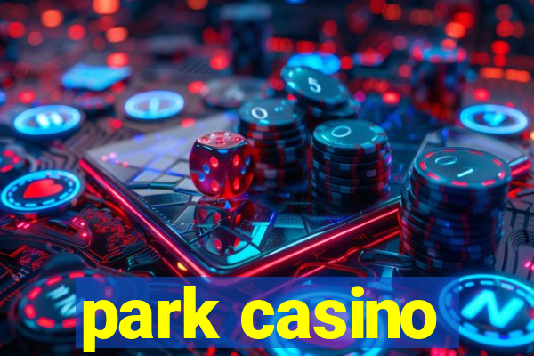 park casino