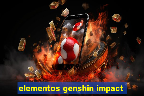 elementos genshin impact