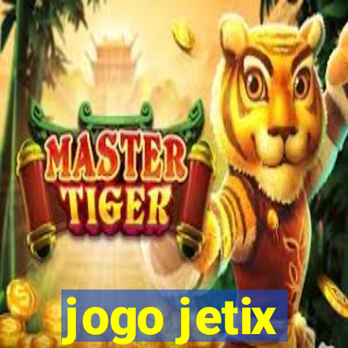 jogo jetix