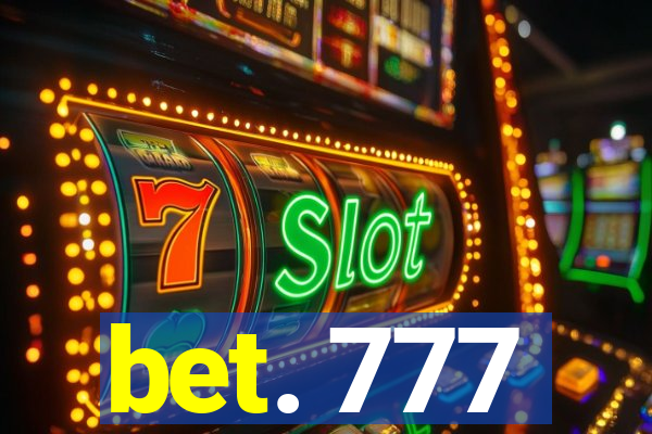 bet. 777