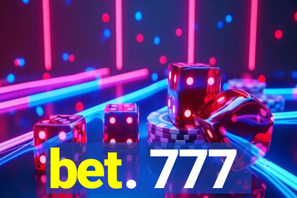 bet. 777