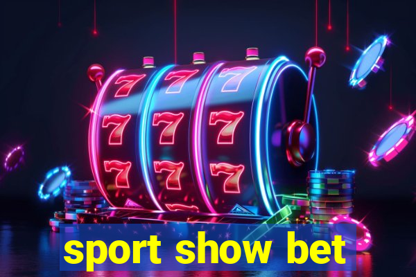 sport show bet