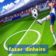 fazer dinheiro online jogando