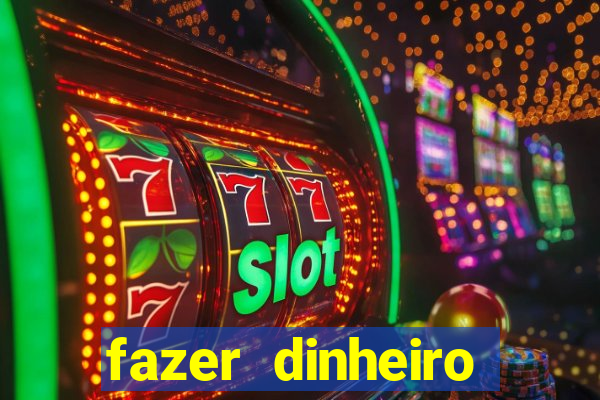 fazer dinheiro online jogando