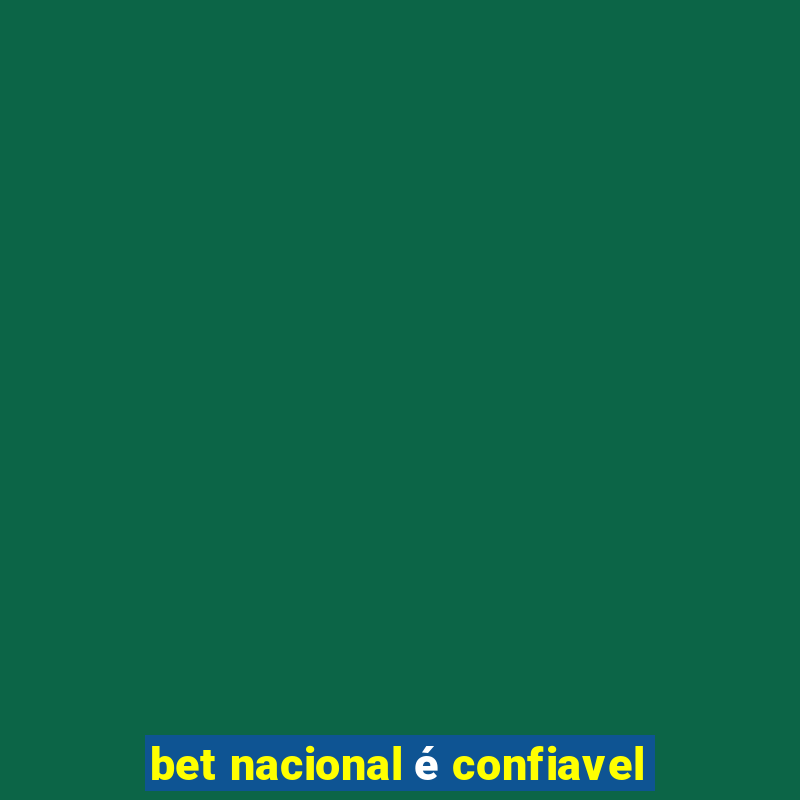 bet nacional é confiavel