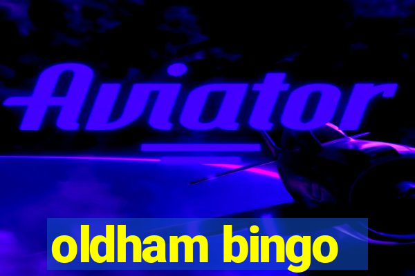 oldham bingo