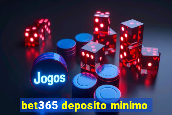 bet365 deposito minimo