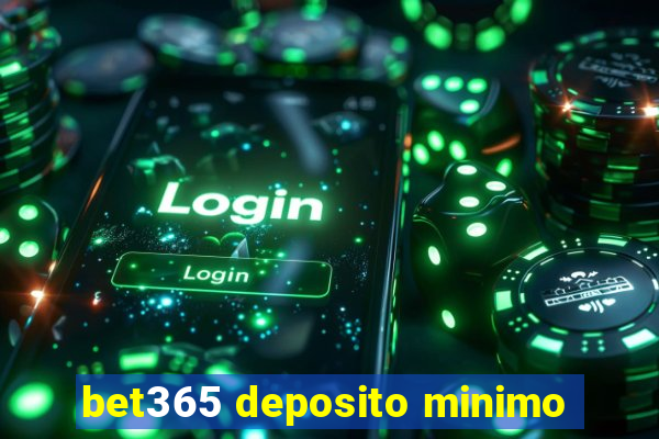 bet365 deposito minimo