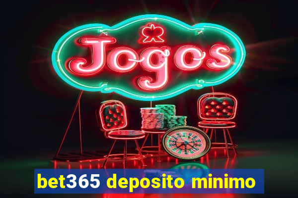 bet365 deposito minimo