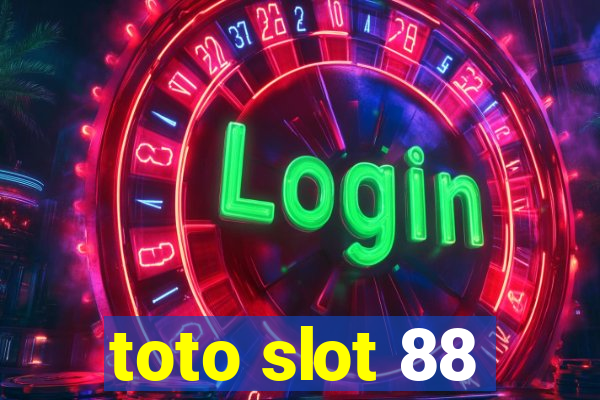 toto slot 88