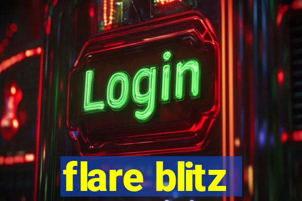 flare blitz