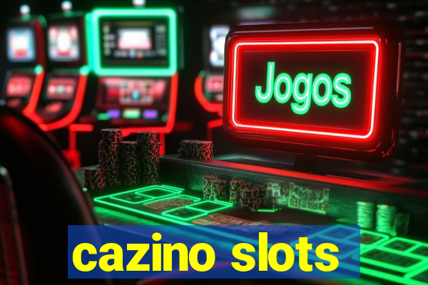 cazino slots