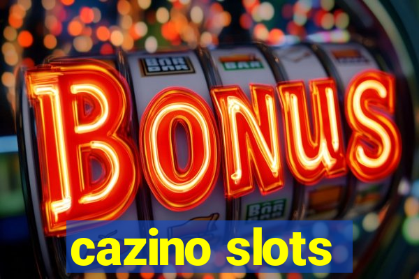 cazino slots