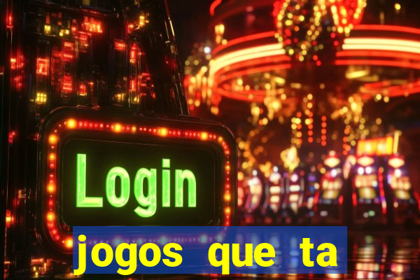 jogos que ta pagando dinheiro