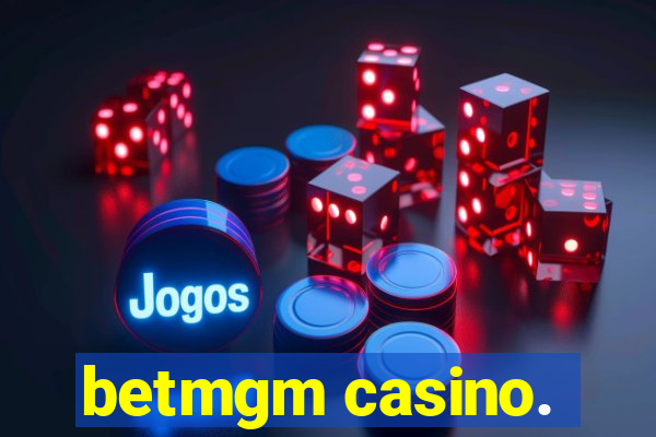 betmgm casino.