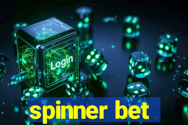 spinner bet