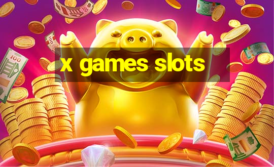 x games slots