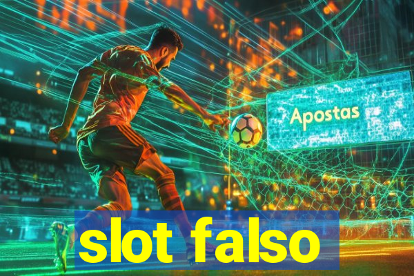 slot falso