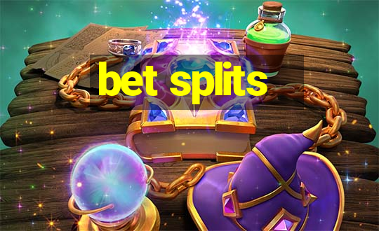 bet splits