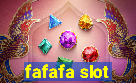 fafafa slot