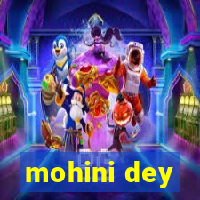 mohini dey