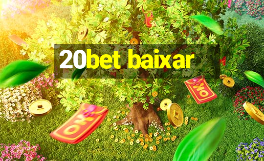 20bet baixar