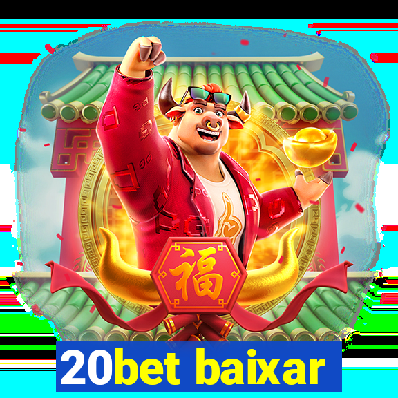 20bet baixar