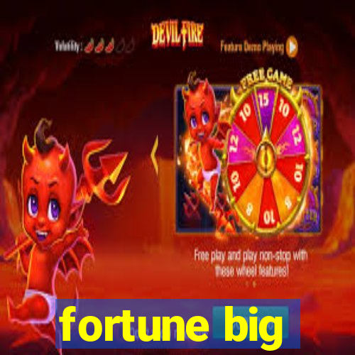 fortune big