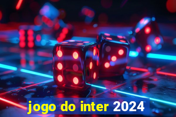 jogo do inter 2024