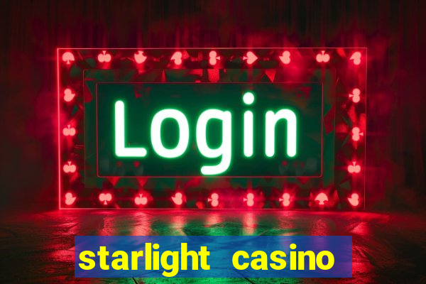 starlight casino new west